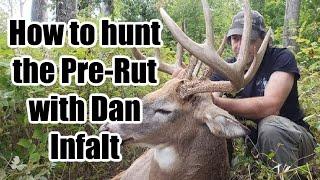 Hunting the Pre-Rut with Dan Infalt