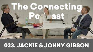 033. Jackie and Jonny Gibson | The Connecting Podcast