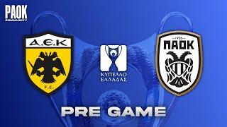 LIVE PRE GAME: ΑΕΚ - PAOK (Greek Cup - Quarterfinals)