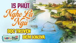 Cả Làng Khen Hay - Đọc truyện đêm khuya hay nhất - Truyện làng quê việt nam