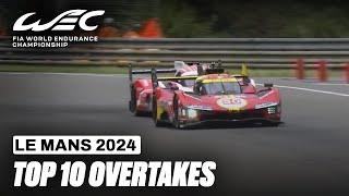 Top 10 Overtakes From Le Mans ️ I 2024 24 Hours of Le Mans I FIA WEC