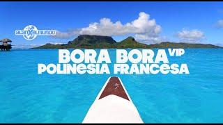 BORA BORA VIP | Polinesia Francesa #3