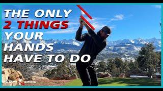 The TWO Things Your Hands MUST do to Play GREAT Golf