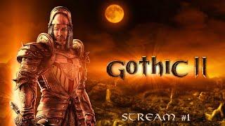 Gothic II | Готика 2 Классика | Стрим №1 | Полное прохождение | Ферма Лобарта, город Хоринис