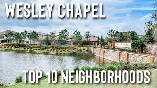 Wesley Chapel Florida - My Top 10 Neighborhoods in Wesley Chapel