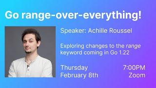 Go range-over-everything! with Achille Roussel