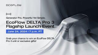 EcoFlow DELTA Pro 3 Launch Event