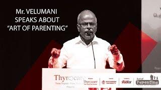 Velumani, Md - Thyrocare. Speaks About Art Of Parenting | Thyrocare | Event by Brand Avatar