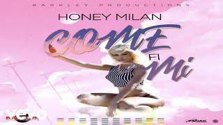 Honey Milan - Come Fi Mi (Offiical Audio)