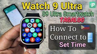 Connect Watch 9 Ultra To  | Paano Iconnect ang S9 Ultra Smartwatch sa cellphone (Tagalog )