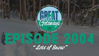 Great Getaways 2004 "Lots Of Snow" [Full Episode]