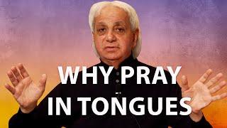 Why Pray In Tongues | Benny Hinn