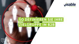 Zielgruppenanalyse: So definieren Sie Ihre Zielgruppe im B2B