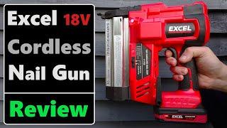 Excel 18V Cordless Second Fix Nail Gun Model: 11755 (Tool Review)