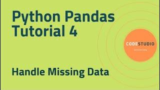 Python Pandas Tutorial 4 - Handle Missing Data(ISNULL,ISNA,FILLNA,DROPNA,REPLACE)