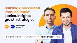 Building a successful Product Studio: stories, insights, growth strategies |  Man.digital podcast
