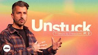 UnStuck: 7 Steps to Freedom - Part 2 | Chris Fletcher