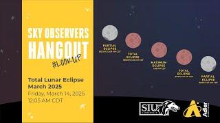 Sky Observers Hangout: Total Lunar Eclipse March 2025