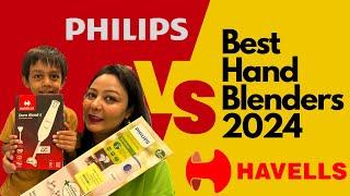 Kitchen Hand Blender - Philips or Havells | किचन हैंड ब्लैंडर - कौनसा अच्छा है