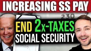 Congress: Social Security INCREASE by Double Tax Elimination - SSI SSDI SS VA SSA Benefits 2023