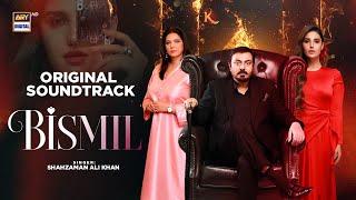 Bismil - OST | Audio  | Shahzaman Ali Khan | Naumaan Ijaz | Hareem Farooq | ARY Digital