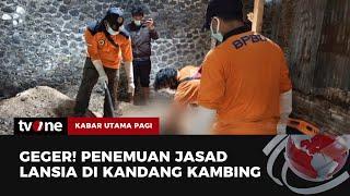 Seorang Warga di Temanggung Ditemukan Tewas di Dalam Kandang Kambing! | Kabar Utama Pagi tvOne