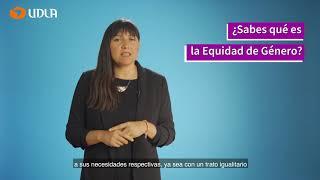 ¿Sabes qué es la Equidad de Género?