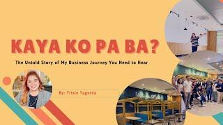 KAYA KO PA BA? The Untold Story of My Business Journey You Need to Hear