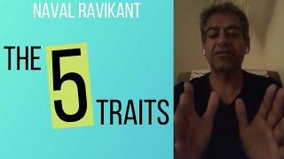 Naval Ravikant - The 5 Traits All Successful Entrepreneurs Have in Common