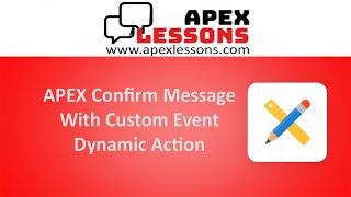 Apex Confirm Message With Custom Event Dynamic Action - Oracle Apex