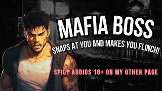 Millionaire Mafia Boss Snaps At You And Makes You Flinch! ASMR Boyfriend [M4F/M4A]