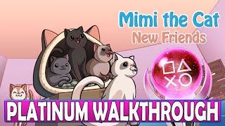 Mimi the Cat New Friends Platinum Walkthrough - Trophy & Achievement Guide