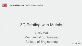 Sally Wu: 3D Printing with Metals