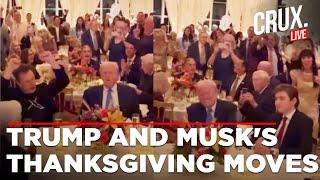 Trump Latest News Live | Trump, Musk Groove To YMCA At Mar-a-Lago Thanksgiving Dinner | Trump Live