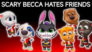 SCARY BECCA HATES FRIENDS | AMONG US | TALKING TOM FRIENDS