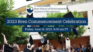 2023 Bren School Commencement Celebration