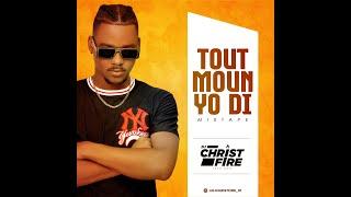 DJ CHRIST FIRE   TOUT MOUN YO DI MIXTAPE NOV  2023