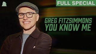Greg Fitzsimmons | You Know Me (Full Comedy Special)