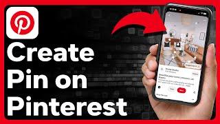 How To Create A Pin On Pinterest