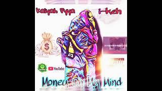 Kaiyah Fyya - Money On My Mind (Official Audio)