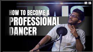 How to become a Professional Dancer - Shijin Ramesh | Dance Tips |  THEIDALS.COM