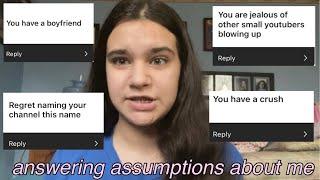 answering your assumptions about me *exposing myself lol*