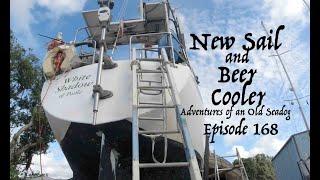 New sail and Beer Cooler. Adventures of an Old Seadog, ep168