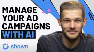 Automatically Create Cross-Channel Ad Campaigns Using Shown