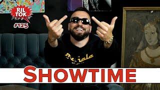 Ril Tok Podcast #125 - Showtime