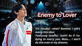 Taehyung FF || When You Get Engaged To Your Enemy || KTH FF