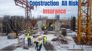 Construction All Risk Insurance