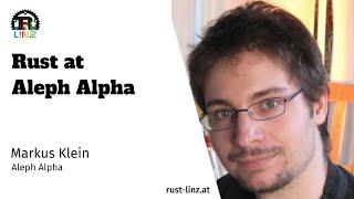 Rust at Aleph Alpha - Markus Klein - Rust Linz March 2023