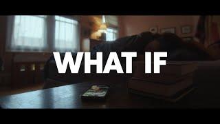 WHAT IF - Short Film