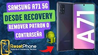 Como restablecer , dar un reset , remover el patrón de bloqueo a Samsung a71 5g desde recovery